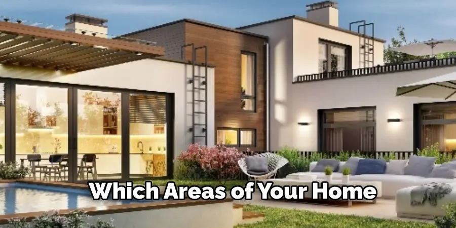 Which Areas of Your Home