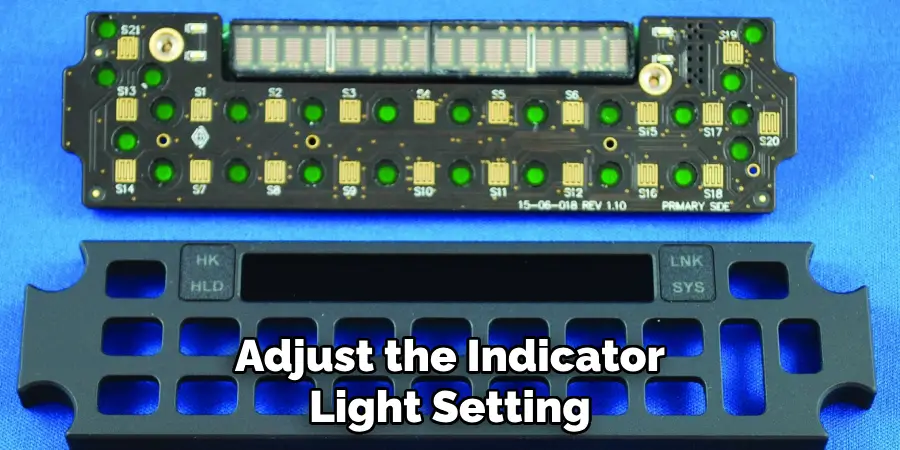 Adjust the Indicator Light Setting
