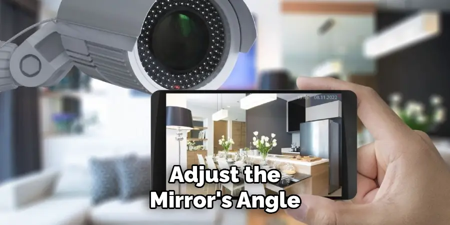 Adjust the Mirror's Angle