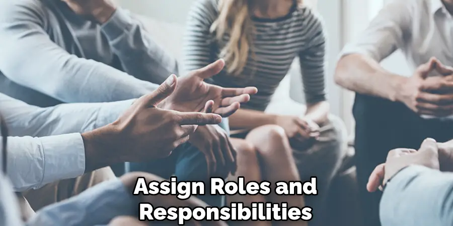 Assign Roles and Responsibilities