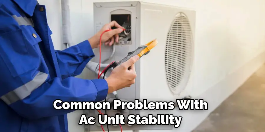 Common Problems With Ac Unit Stability