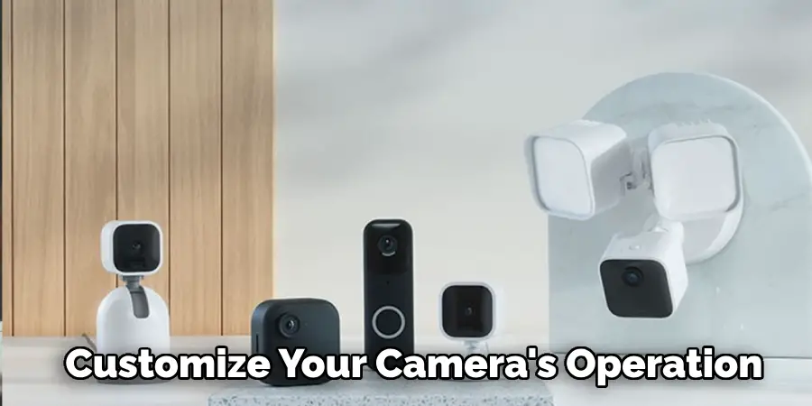 Customize Your Camera's Operation