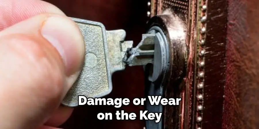 Damage or Wear on the Key