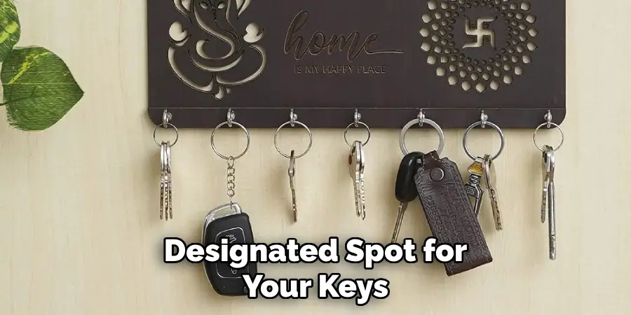 Designated Spot for Your Keys