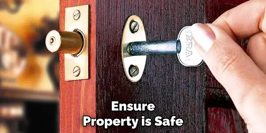 Ensure Property is Safe