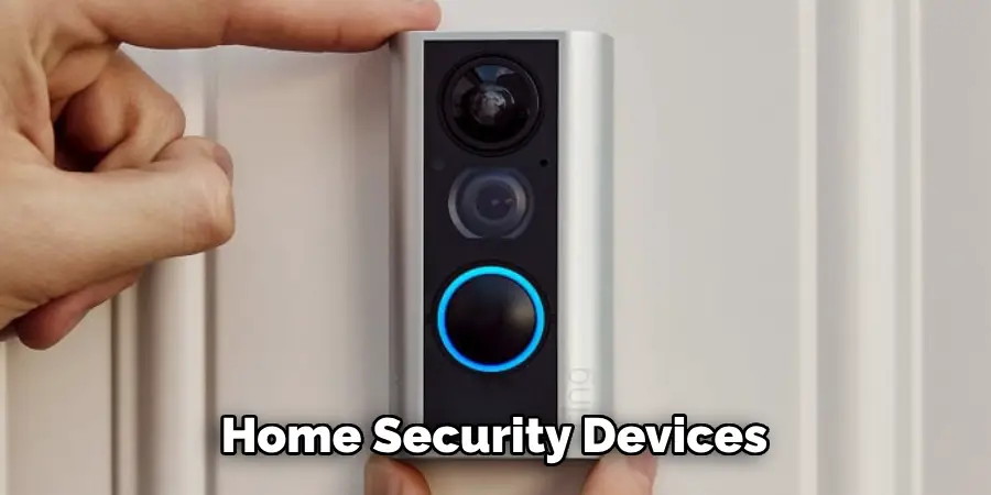 Home Security Devices