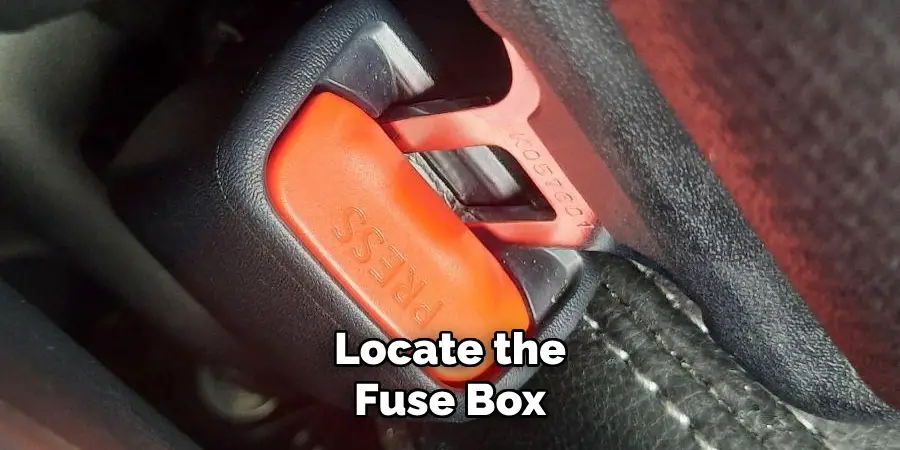 Locate the Fuse Box