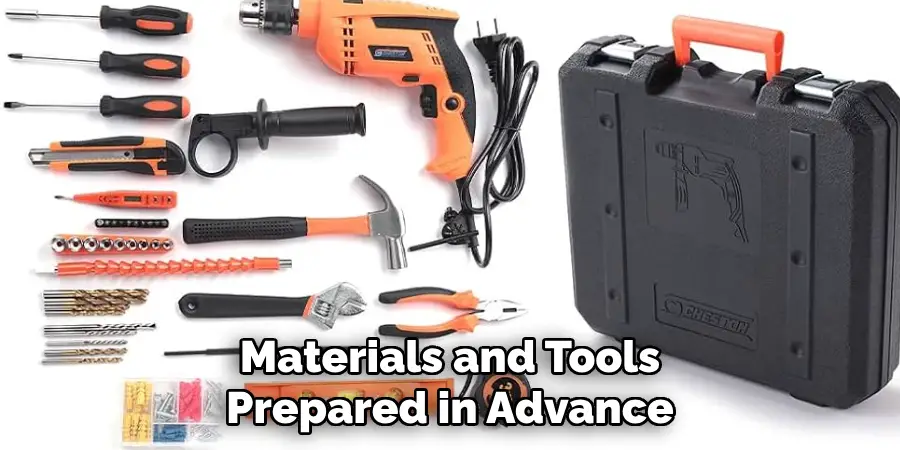 Materials and Tools
Prepared in Advance