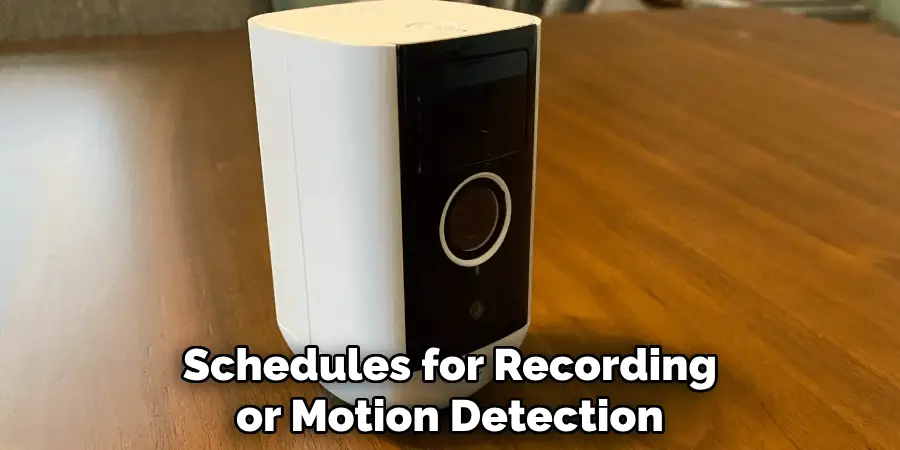 Schedules for Recording or Motion Detection