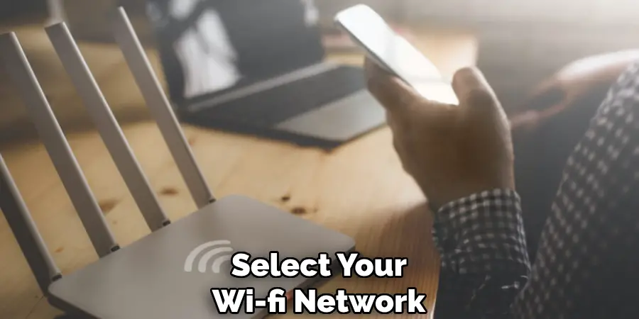 Select Your Wi-fi Network