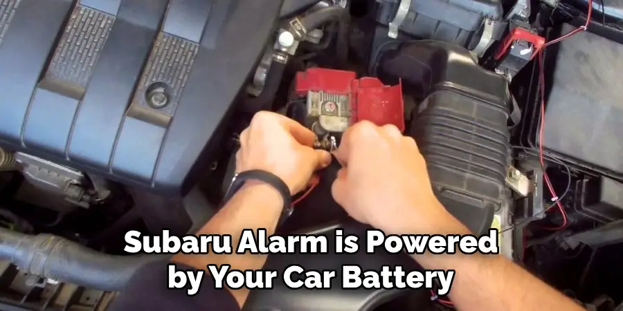 Subaru Alarm is Powered by Your Car Battery