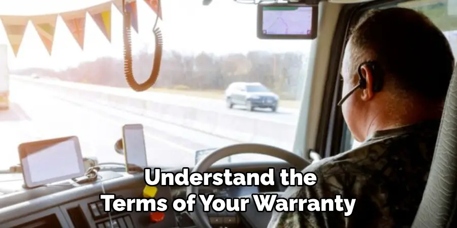 Understand the Terms of Your Warranty 