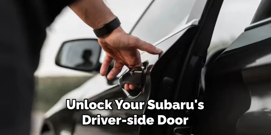 Unlock Your Subaru's Driver-side Door
