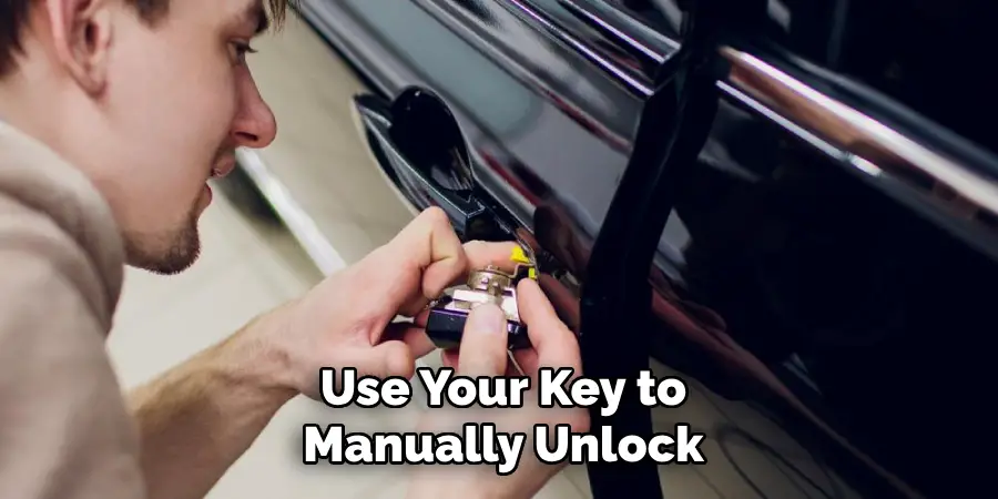 Use Your Key to Manually Unlock
