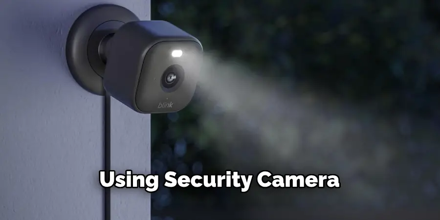 Using Security Camera