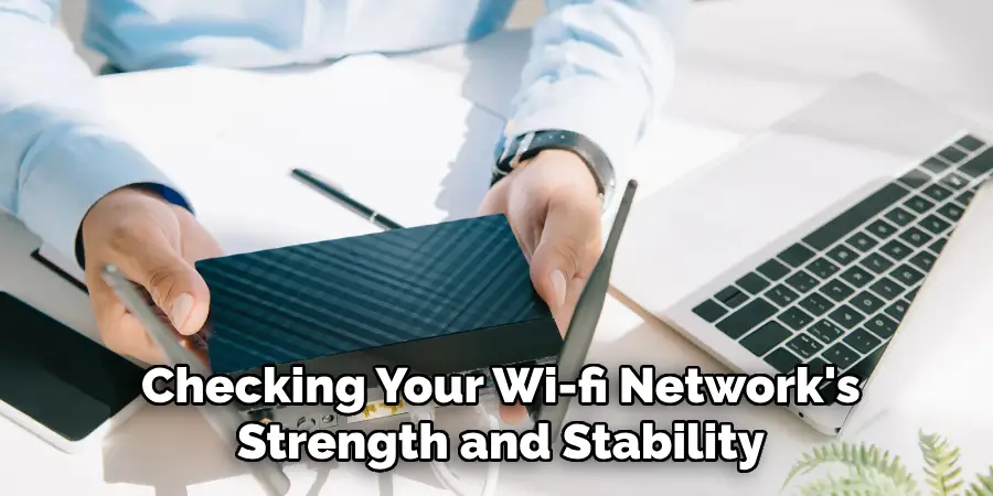 Checking Your Wi-fi Network's Strength and Stability