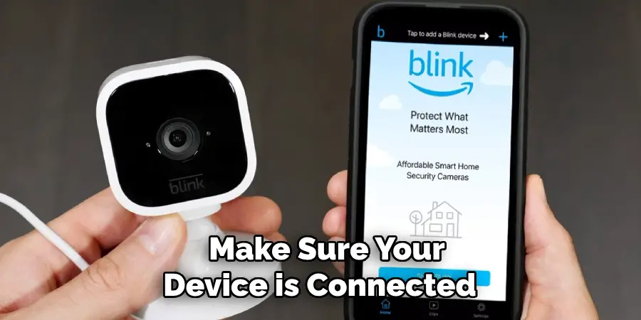 Make Sure Your Device is Connected 