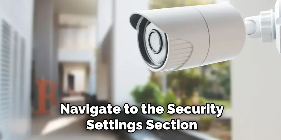 Navigate to the Security Settings Section
