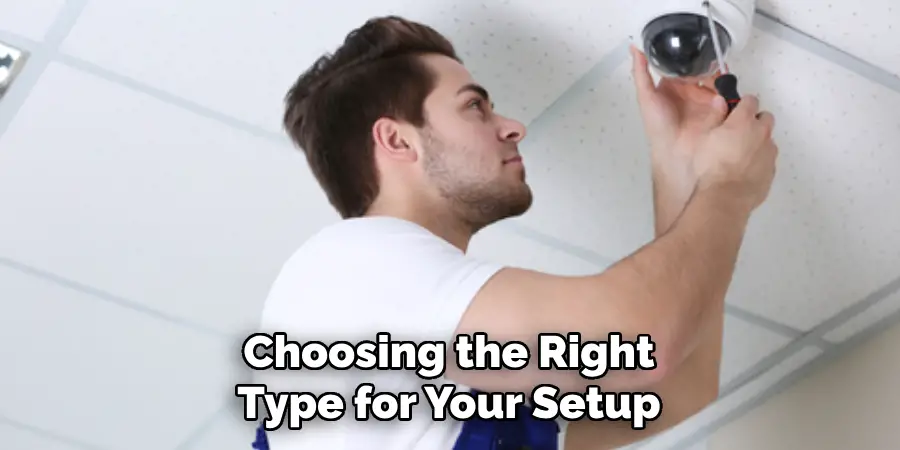 Choosing the Right Type for Your Setup