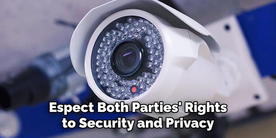 Espect Both Parties' Rights to Security and Privacy