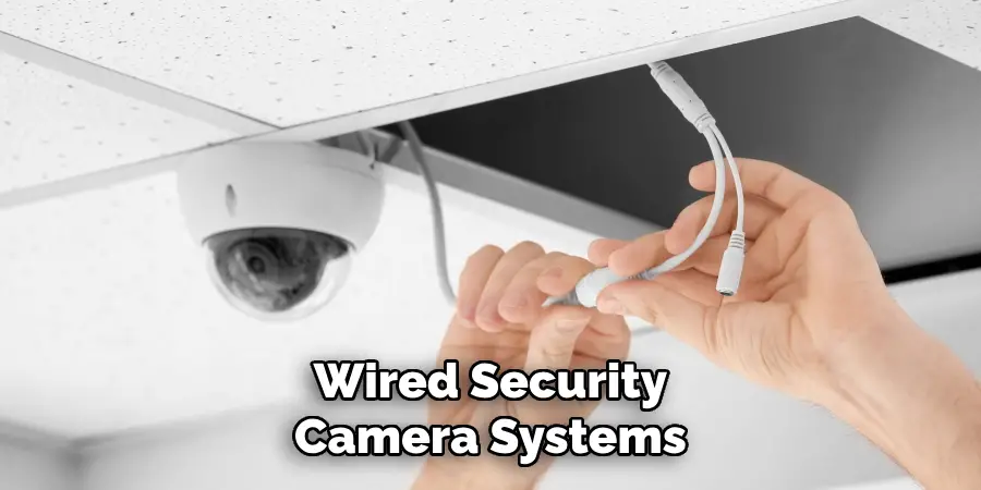 Wired Security Camera Systems