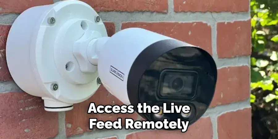 Access the Live Feed Remotely