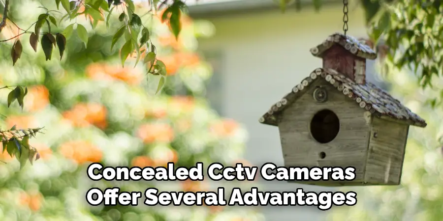 Concealed Cctv Cameras Offer Several Advantages