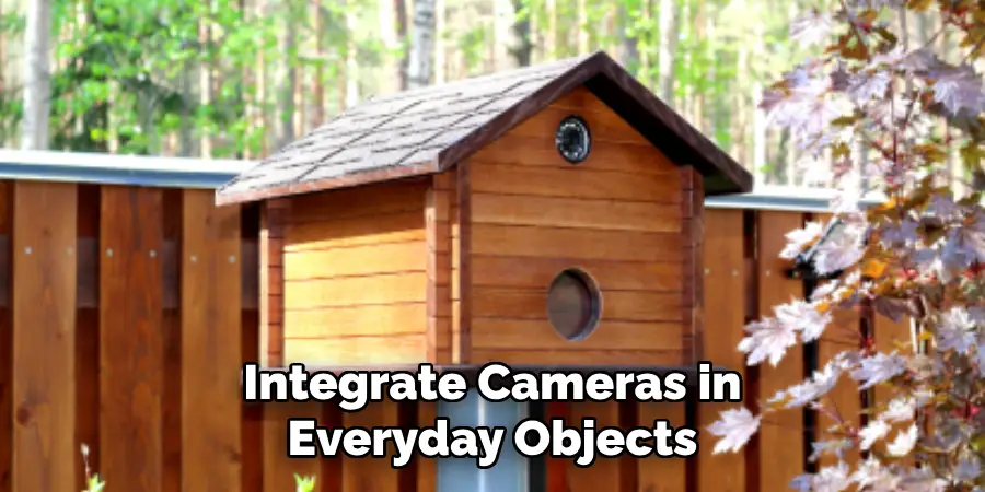 Integrate Cameras in Everyday Objects