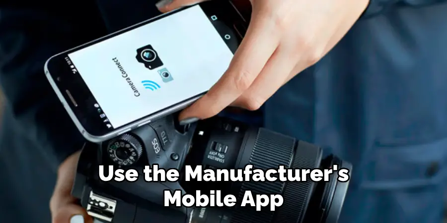 Use the Manufacturer's Mobile App