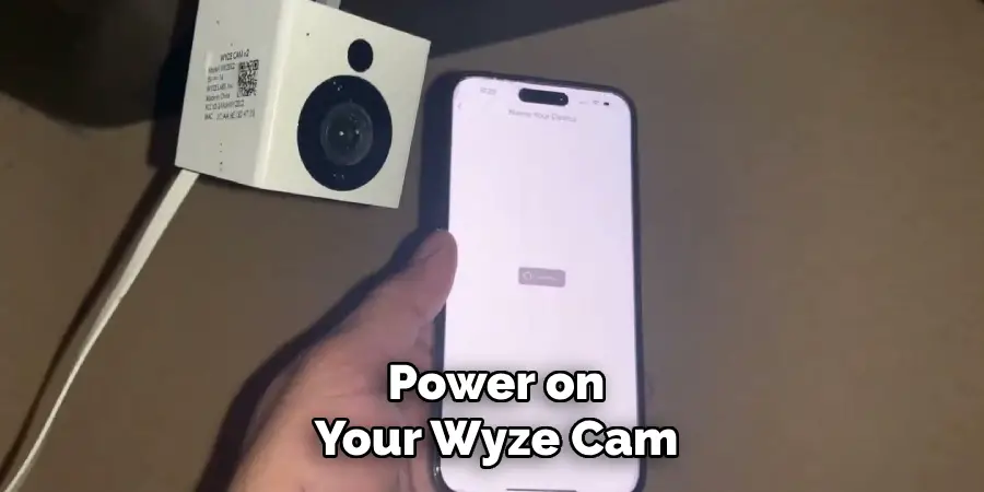 Power on Your Wyze Cam