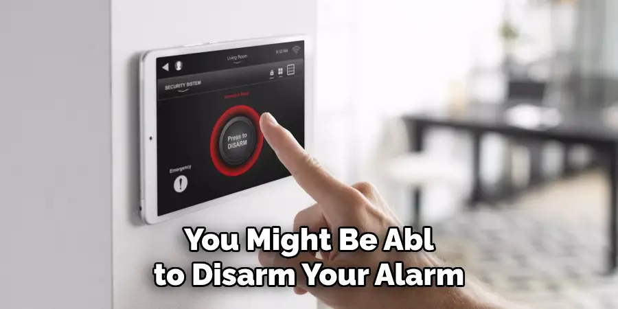 You Might Be Able to Disarm Your Alarm