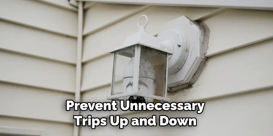 Prevent Unnecessary Trips Up and Down