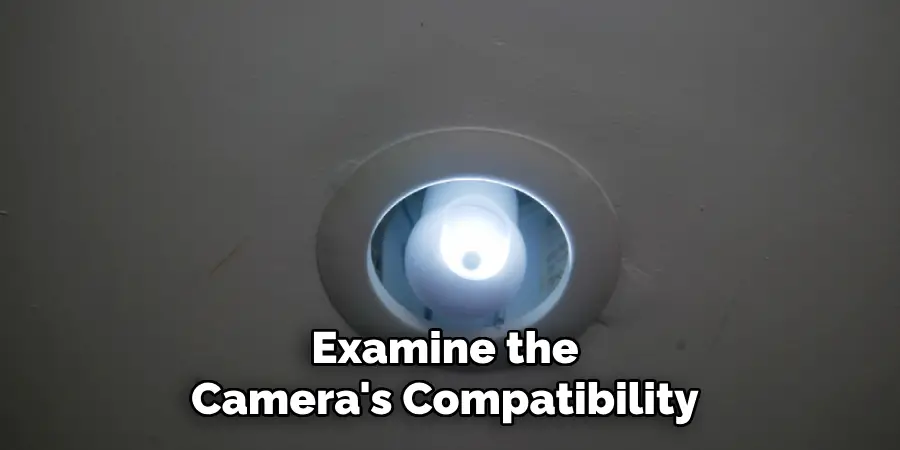 Examine the Camera's Compatibility