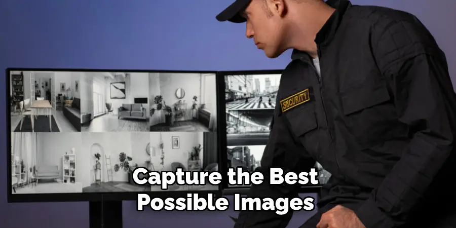 Capture the Best Possible Images