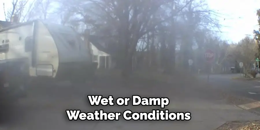 Wet or Damp Weather Conditions