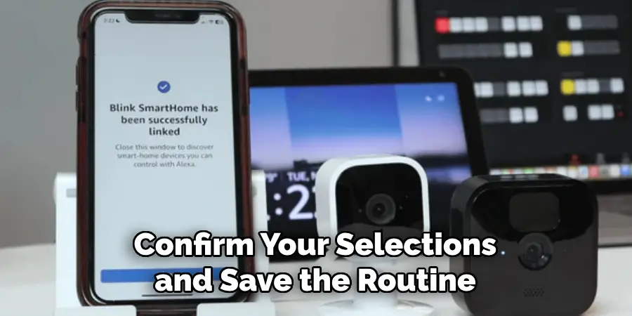 Confirm Your Selections and Save the Routine