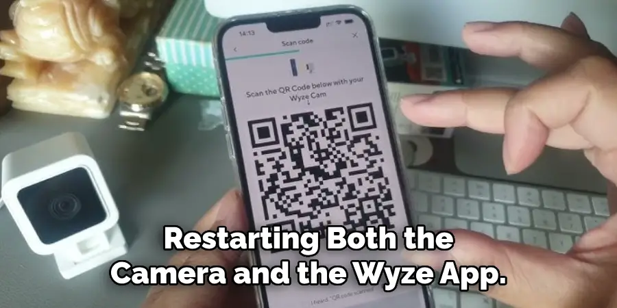 Restarting Both the Camera and the Wyze App.