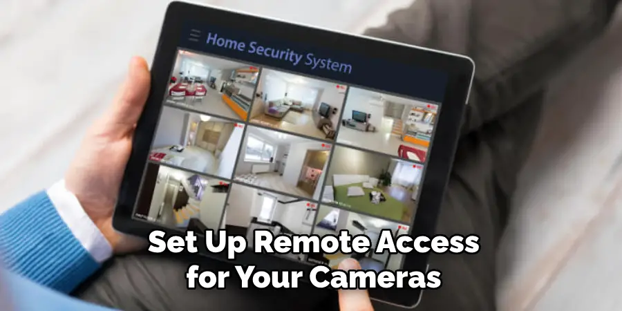 Set Up Remote Access for Your Cameras