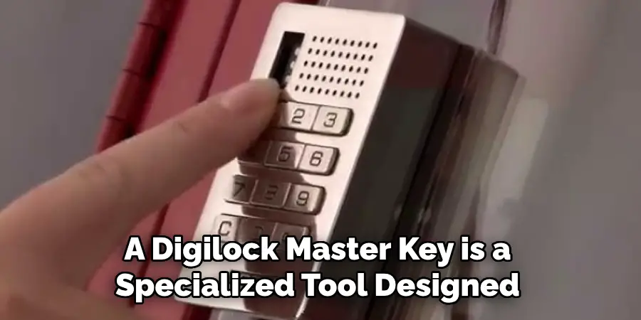 A Digilock Master Key is a Specialized Tool Designed