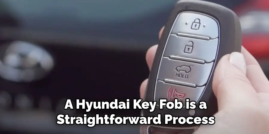 A Hyundai Key Fob is a Straightforward Process