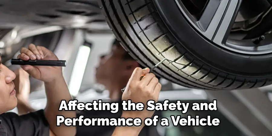 Affecting the Safety and Performance of a Vehicle