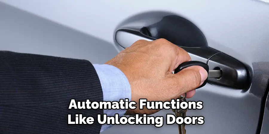 Automatic Functions Like Unlocking Doors