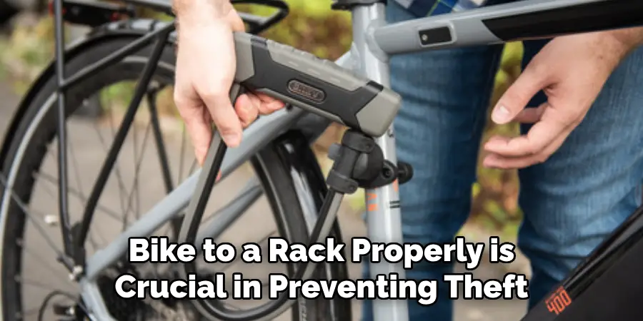 Bike to a Rack Properly is Crucial in Preventing Theft