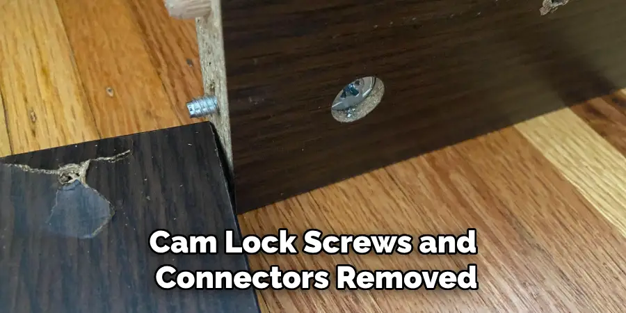 Cam Lock Screws and
 Connectors Removed