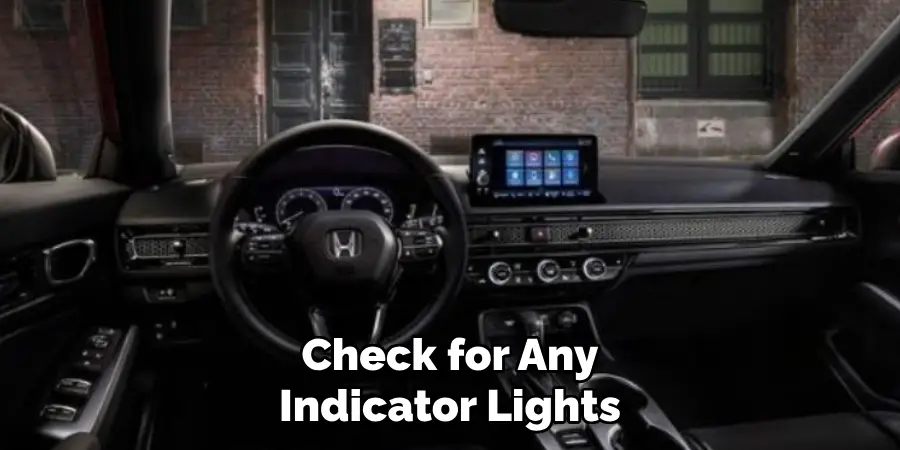 Check for Any Indicator Lights