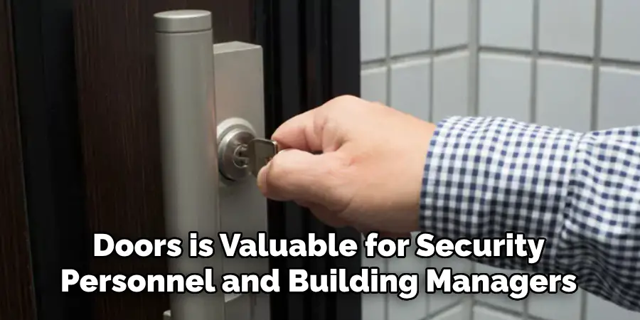 Doors is Valuable for Security Personnel and Building Managers