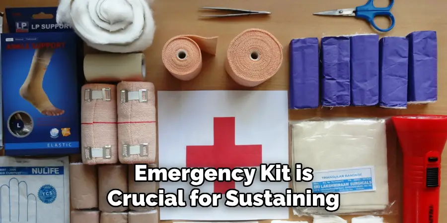 Emergency Kit is Crucial for Sustaining