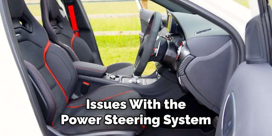 Issues With the Power Steering System