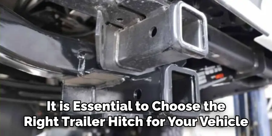 It is Essential to Choose the Right Trailer Hitch for Your Vehicle