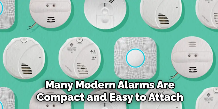 Many Modern Alarms Are Compact and Easy to Attach